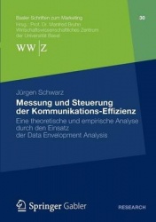 Messung und Steuerung der Kommunikations-Effizienz - Eine theoretische und empirische Analyse durch den Einsatz der Data Envelop