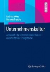 Unternehmenskultur : Zielorientierte Unternehmensethik als entscheidender Erfolgsfaktor