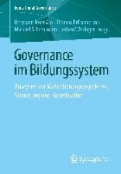 Governance im Bildungssystem - Analysen zur Mehrebenenperspektive, Steuerung und Koordination