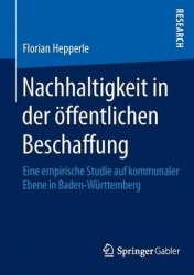 Nachhaltigkeit in der öffentlichen Beschaffung : Eine empirische Studie auf kommunaler Ebene in Baden-Württemberg