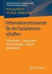 Informationsressourcen für die Sozialwissenschaften : Datenbanken – Längsschnittuntersuchungen – Portale – Institutionen