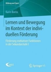 Lernen und Bewegung im Kontext der individuellen Förderung : Förderung exekutiver Funktionen in der Sekundarstufe I