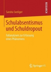 Schulabsentismus und Schuldropout - Fallanalysen zur Erfassung eines Phänomens