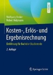 Kosten-, Erlös- und Ergebnisrechnung : Einführung für Bachelor-Studierende