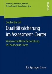 Qualitätssicherung im Assessment-Center : Wissenschaftliche Betrachtung in Theorie und Praxis