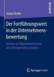 Der Fortführungswert in der Unternehmensbewertung - Ansätze zur Operationalisierung des Gleichgewichtszustandes