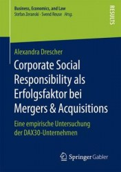 Corporate Social Responsibility als Erfolgsfaktor bei Mergers & Acquisitions : Eine empirische Untersuchung der