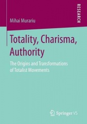 Totality, Charisma, Authority : The Origins and Transformations of Totalist Movements