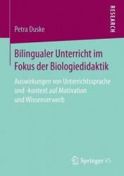 Bilingualer Unterricht im Fokus der Biologiedidaktik - Auswirkungen von Unterrichtssprache und -kontext auf Motivation und Wisse