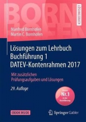 Loesungen Zum Lehrbuch Buchfuhrung 1 Datev-Kontenrahmen 2017 - Mit Zusatzlichen Prufungsaufgaben Und Loesungen