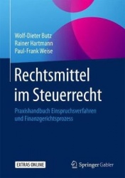 Rechtsmittel im Steuerrecht : Praxishandbuch Einspruchsverfahren und Finanzgerichtsprozess