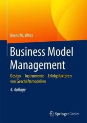 Business Model Management - Design - Instrumente - Erfolgsfaktoren Von Geschäftsmodellen