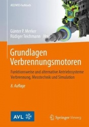 Grundlagen Verbrennungsmotoren - Funktionsweise Und Alternative Antriebssysteme Verbrennung, Messtechnik Und Simulation