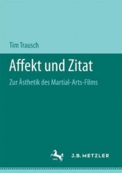Affekt und Zitat - Zur Ästhetik des Martial-Arts-Films