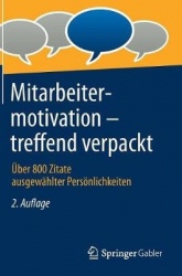 Mitarbeitermotivation - Treffend Verpackt - UEber 800 Zitate Ausgewahlter Persoenlichkeiten
