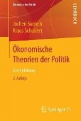 Ökonomische Theorien der Politik - Eine Einführung