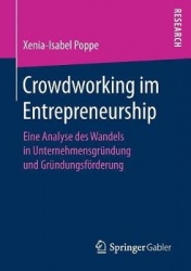 Crowdworking im Entrepreneurship : Eine Analyse des Wandels in Unternehmensgründung und Gründungsförderung