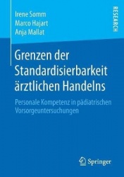 Grenzen der Standardisierbarkeit ärztlichen Handelns : Personale Kompetenz in pädiatrischen Vorsorgeuntersuchungen