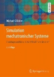 Simulation mechatronischer Systeme : Grundlagen und Beispiele für MATLAB® und Simulink®