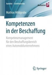Kompetenzen in der Beschaffung : Kompetenzmanagement für den Beschaffungsbereich eines Automobilunternehmens