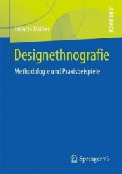 Designethnografie - Methodologie und Praxisbeispiele
