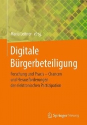 Digitale Bürgerbeteiligung - Forschung und Praxis – Chancen und Herausforderungen der elektronischen Partizipation