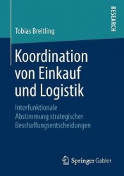 Koordination von Einkauf und Logistik - Interfunktionale Abstimmung strategischer Beschaffungsentscheidungen