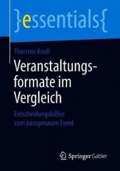 Veranstaltungsformate im Vergleich : Entscheidungshilfen zum passgenauen Event