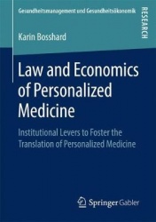 Law and Economics of Personalized Medicine : Institutional Levers to Foster the Translation of Personalized Medicine