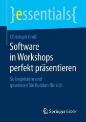 Software in Workshops perfekt präsentieren - So begeistern und gewinnen Sie Kunden für sich