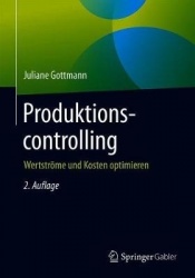 Produktionscontrolling : Wertströme und Kosten optimieren
