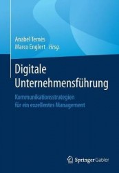 Digitale Unternehmensführung - Kommunikationsstrategien für ein exzellentes Management