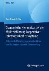 Ökonomische Hemmnisse bei der Markteinführung kooperativer Fahrzeugsicherheitssysteme : Potenzielle
