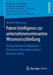Patent Intelligence zur unternehmensrelevanten Wissenserschließung : Reifegradbasierte Fähigkeiten – Qualitative