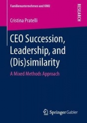 CEO Succession, Leadership, and (Dis)similarity : A Mixed Methods Approach