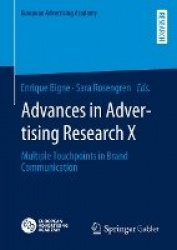 Advances in Advertising Research X : Multiple Touchpoints in Brand Communication