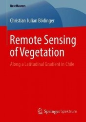 Remote Sensing of Vegetation : Along a Latitudinal Gradient in Chile