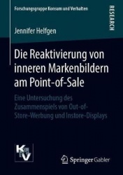 Die Reaktivierung von inneren Markenbildern am Point-of-Sale : Eine Untersuchung des Zusammenspiels von