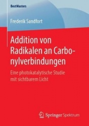 Addition von Radikalen an Carbonylverbindungen : Eine photokatalytische Studie mit sichtbarem Licht