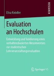 Evaluation an Hochschulen - Entwicklung und Validierung eines verhaltensbasierten Messinventars zur studentischen Lehrveranstalt