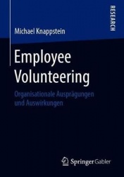 Employee Volunteering - Organisationale Ausprägungen und Auswirkungen