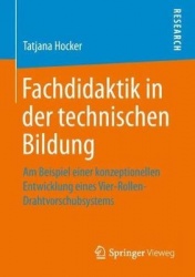 Fachdidaktik in der technischen Bildung : Am Beispiel einer konzeptionellen Entwicklung eines