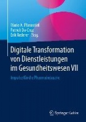 Digitale Transformation von Dienstleistungen im Gesundheitswesen VII - Impulse für die Pharmaindustrie