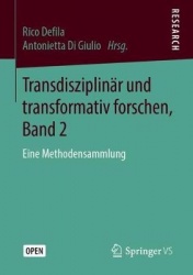 Transdisziplinär und transformativ forschen, Band 2 : Eine Methodensammlung