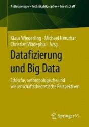 Datafizierung und Big Data : Ethische, anthropologische und wissenschaftstheoretische Perspektiven