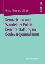 Kennzeichen und Wandel der Politikberichterstattung im Boulevardjournalismus