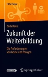 Zukunft der Weiterbildung : Die Anforderungen von heute und morgen