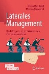 Laterales Management : Das Erfolgsprinzip für Unternehmen im digitalen Zeitalter