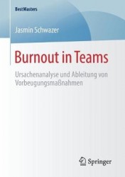 Burnout in Teams - Ursachenanalyse und Ableitung von Vorbeugungsmaßnahmen