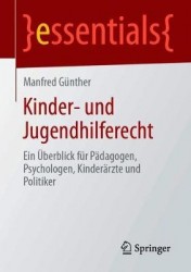 Kinder- Und Jugendhilferecht - Ein UEberblick Fur Padagogen, Psychologen, Kinderarzte Und Politiker